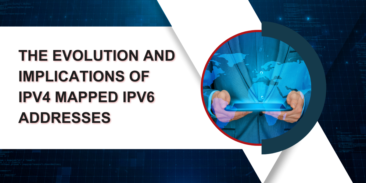 The Evolution and Implications of IPv4 Mapped IPv6 Addresses