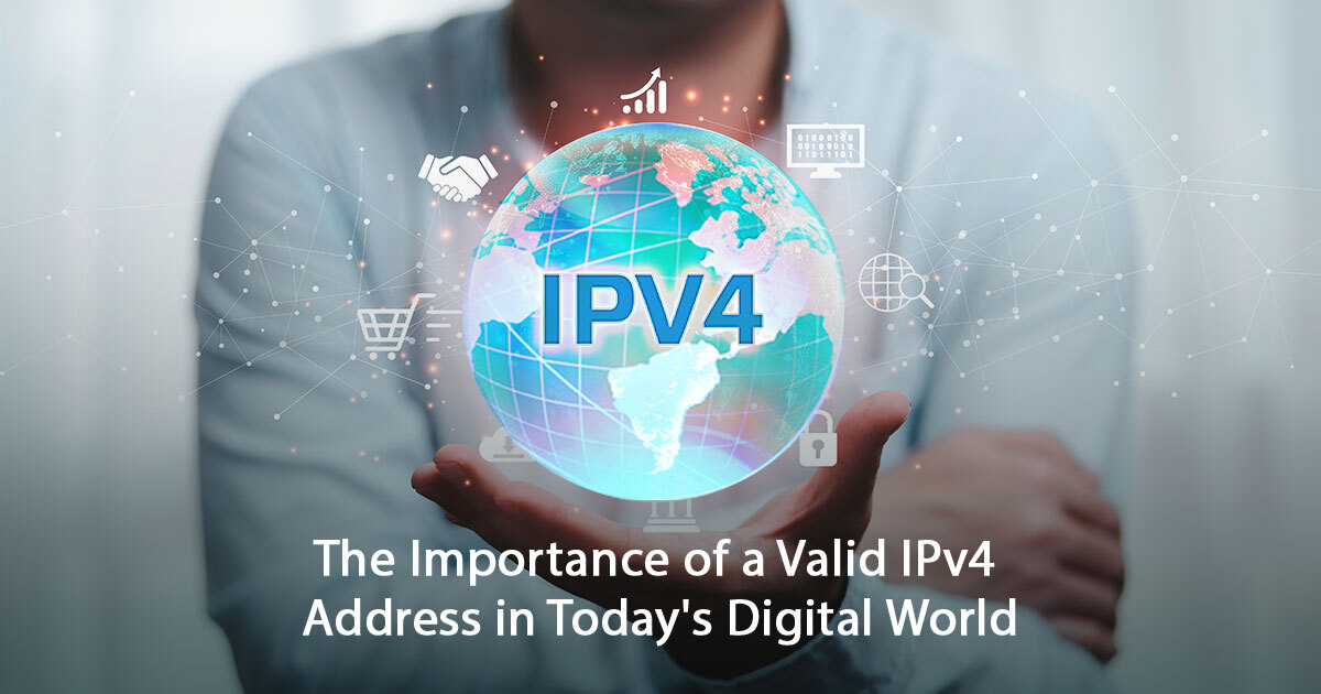 The Importance of a Valid IPv4 Address in Today’s Digital World