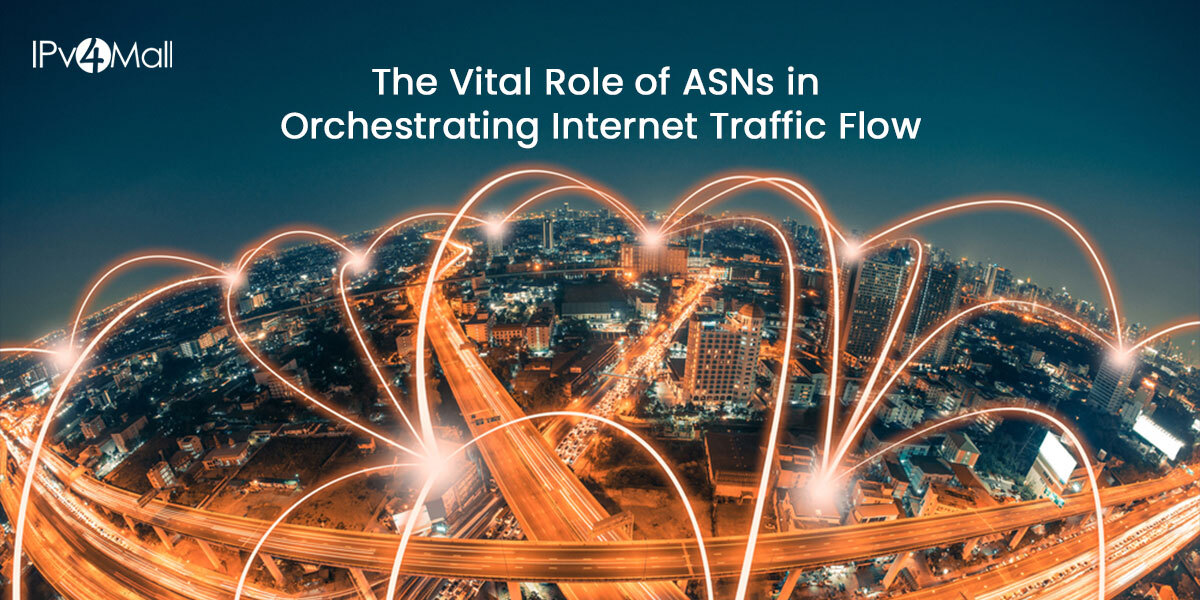The Vital Role of ASNs in Orchestrating Internet Traffic Flow